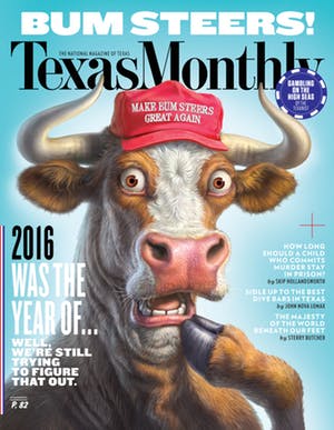 Cover of Texas Monthly January 2017